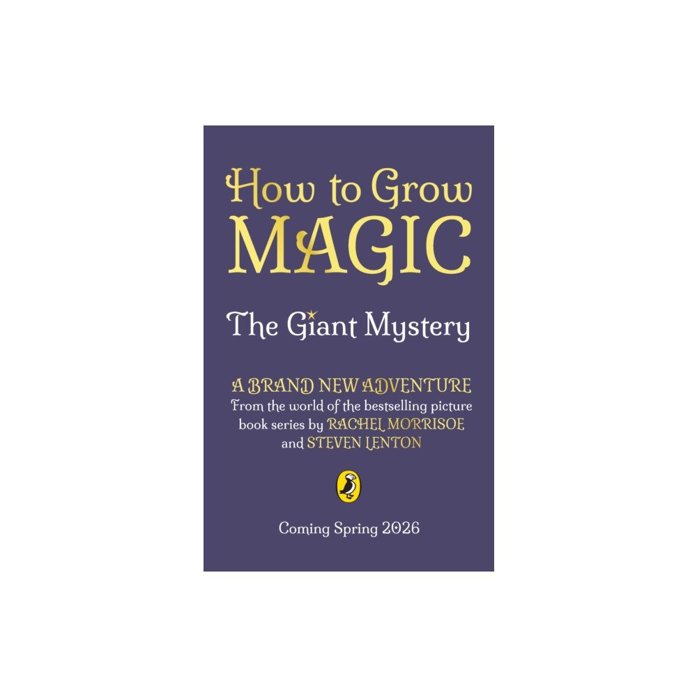 Penguin Random House Children's UK How to Grow Magic: The Giant Mystery (häftad, eng)