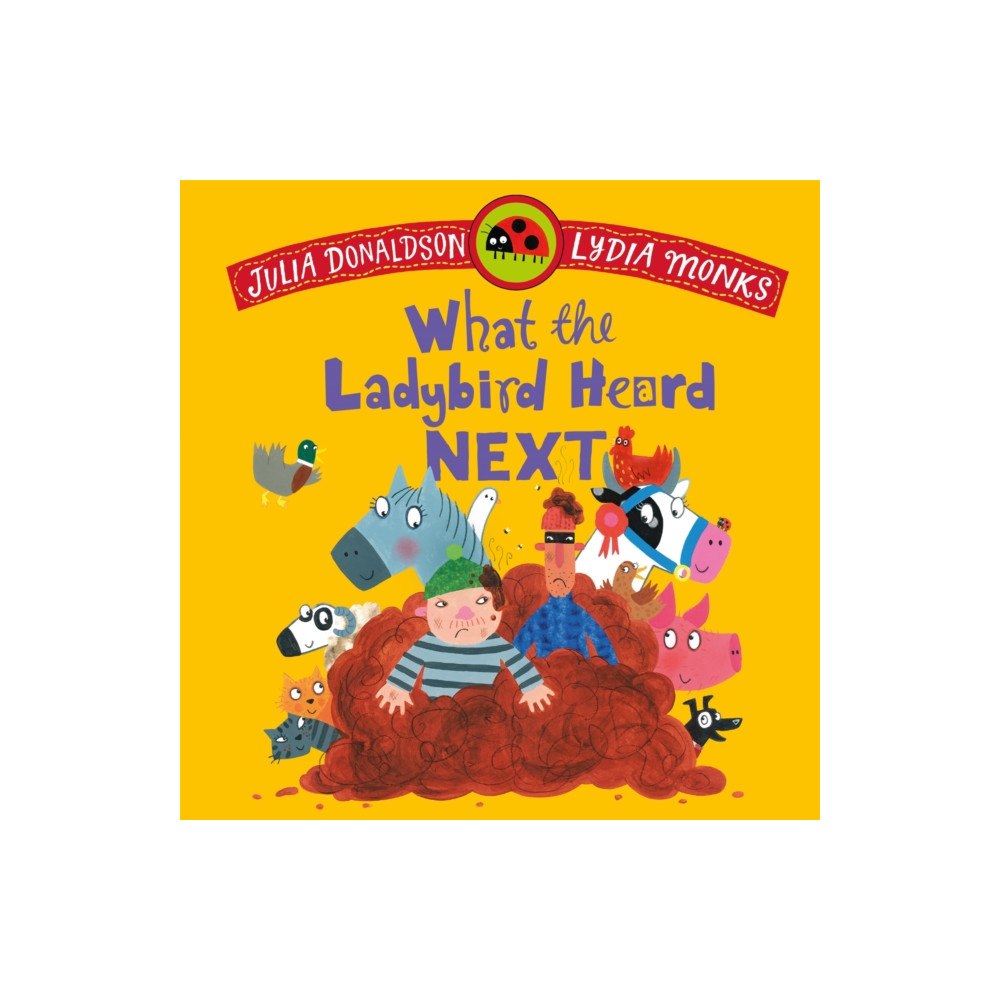 Pan Macmillan What the Ladybird Heard Next (bok, board book, eng)