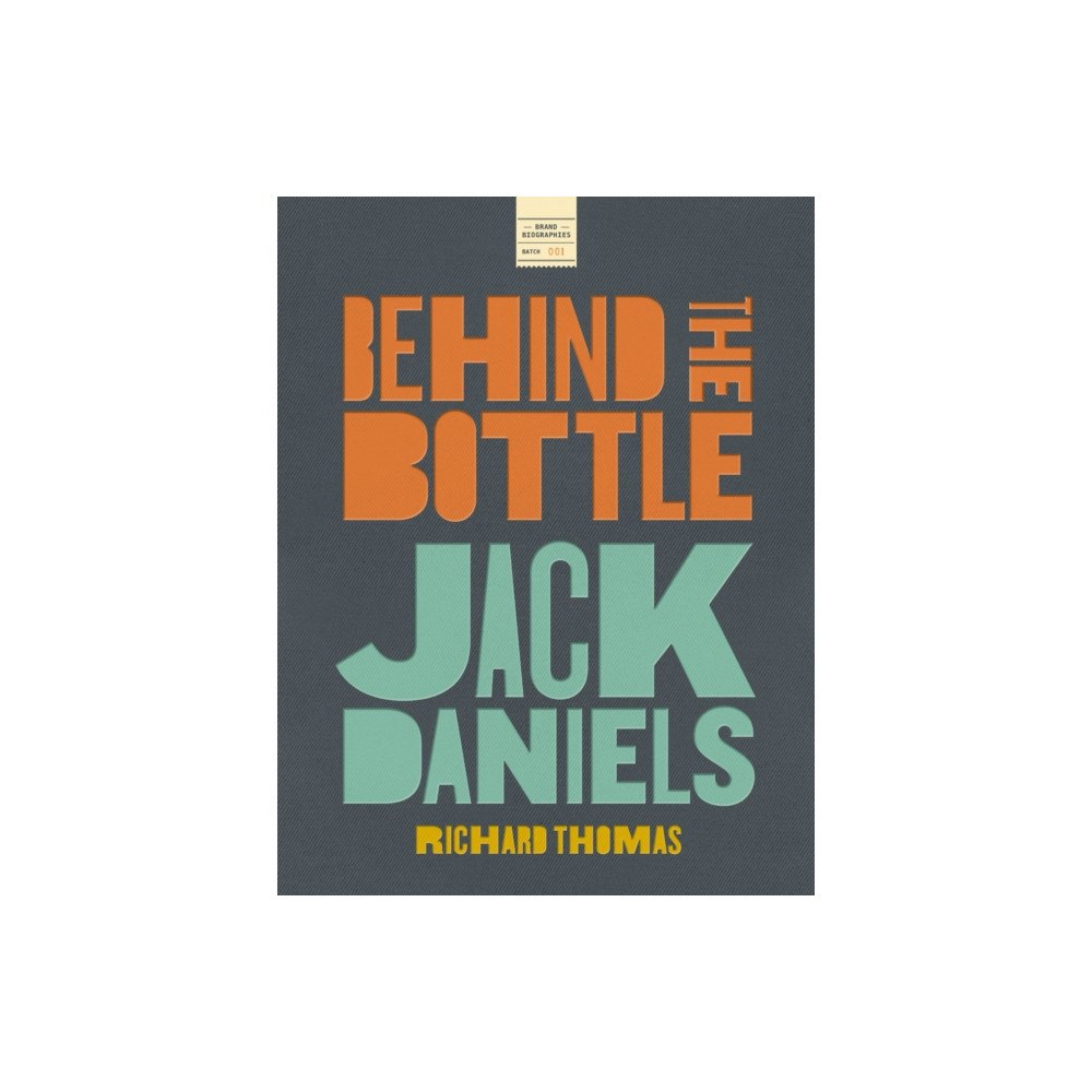 HarperCollins Focus Jack Daniels: Behind the Bottle (inbunden, eng)