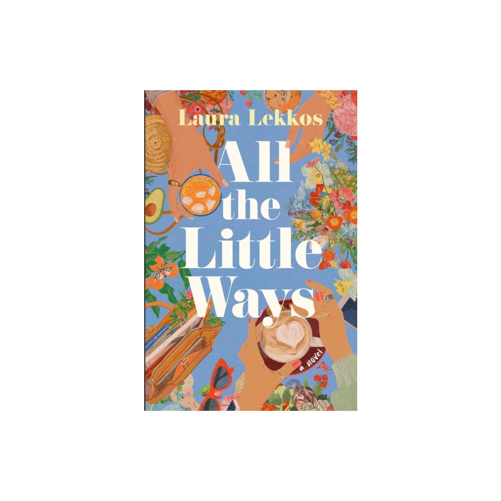 Simon & Schuster All the Little Ways (inbunden, eng)