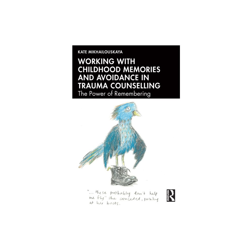 Taylor & francis ltd Working with Childhood Memories and Avoidance in Trauma Counselling (häftad, eng)
