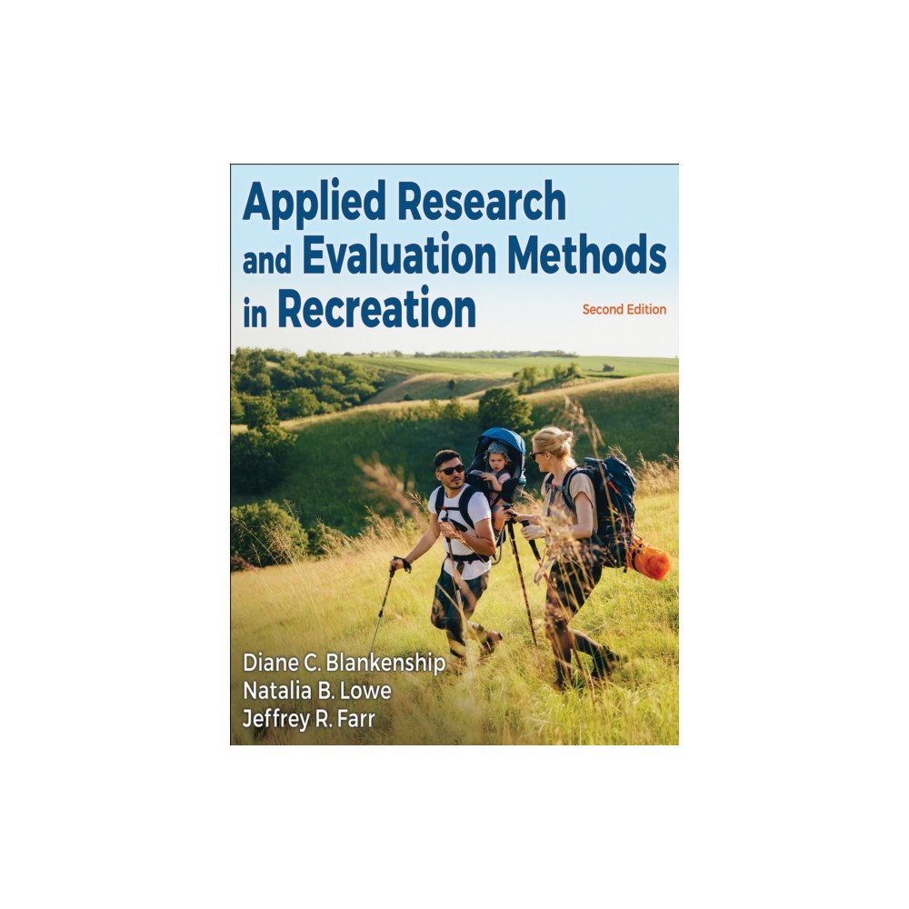 Human Kinetics Publishers Applied Research and Evaluation Methods in Recreation (häftad, eng)