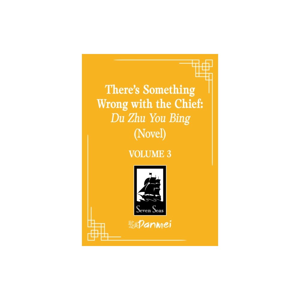 Seven Seas Entertainment, LLC There's Something Wrong with the Chief: Du Zhu You Bing (Novel) Vol. 3 (häftad, eng)
