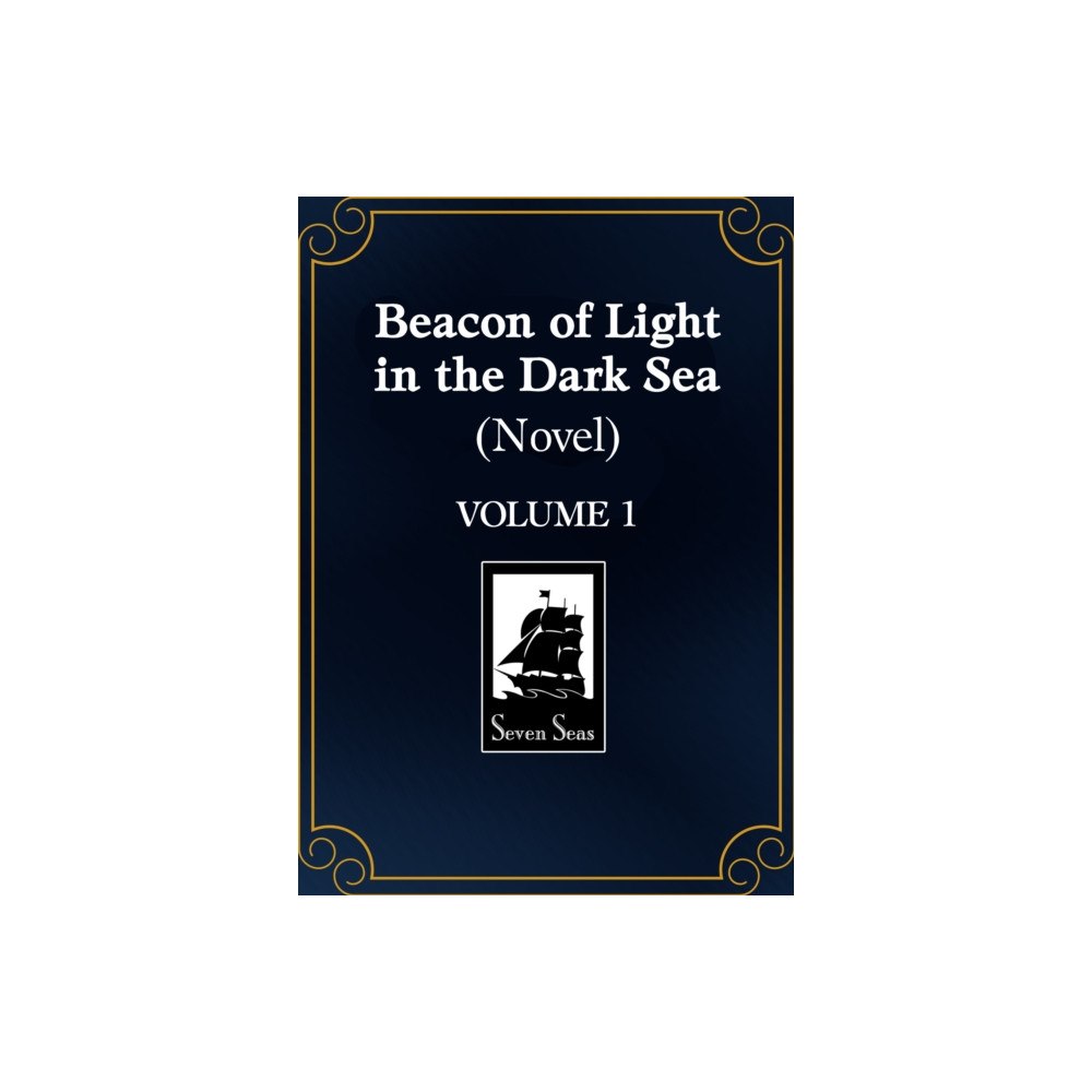 Seven Seas Entertainment, LLC Beacon of Light in the Dark Sea (Novel) Vol. 1 (häftad, eng)