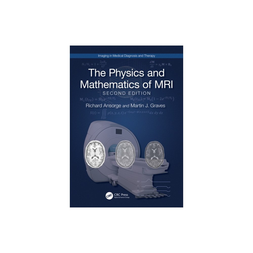 Taylor & francis ltd The Physics and Mathematics of MRI (häftad, eng)
