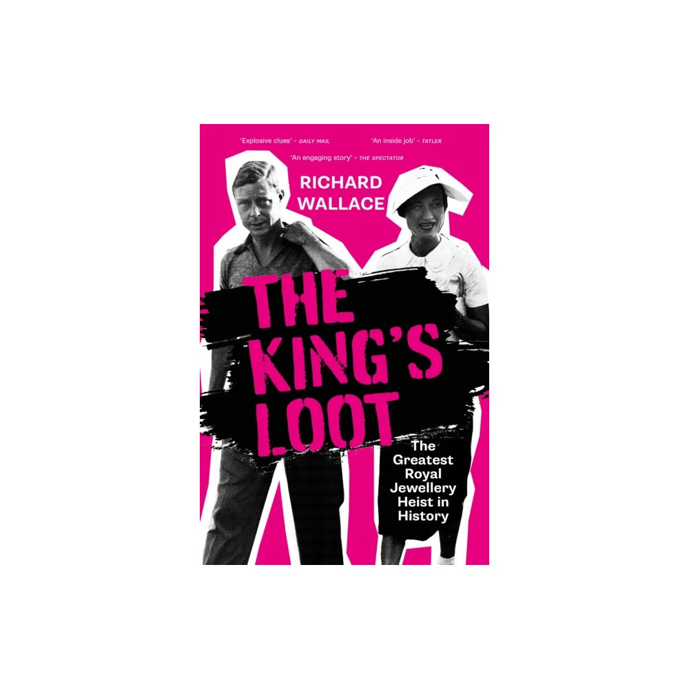 The History Press Ltd The King's Loot (häftad, eng)