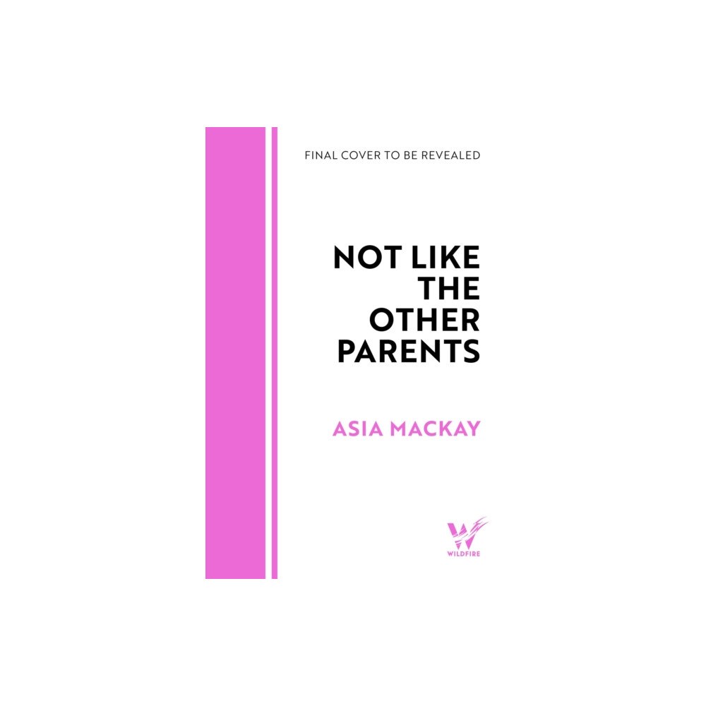 Headline Publishing Group Not Like the Other Parents (häftad, eng)