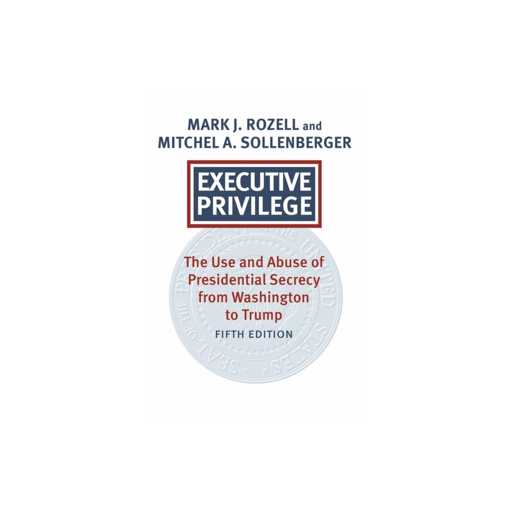University Press of Kansas Executive Privilege (häftad, eng)