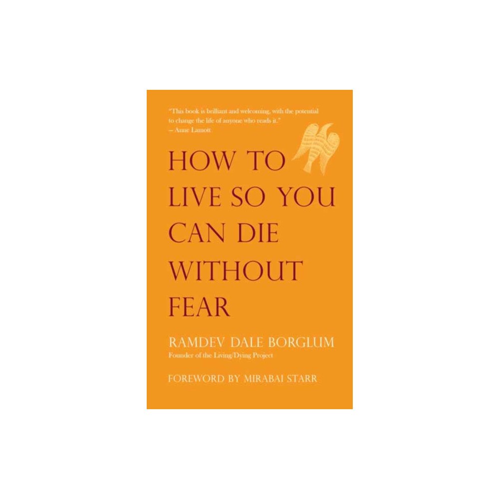 New World Library How to Live So You Can Die Without Fear (häftad, eng)