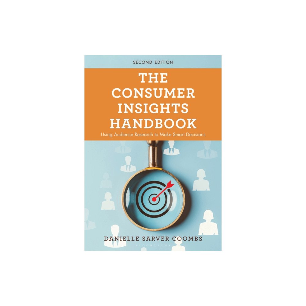 Bloomsbury Publishing PLC The Consumer Insights Handbook (häftad, eng)