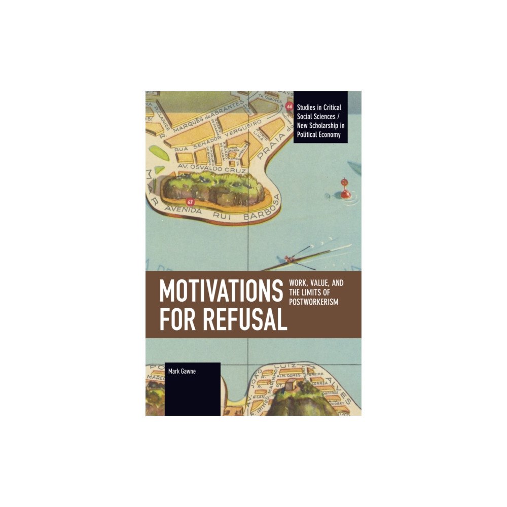 Haymarket Books Motivations for Refusal (häftad, eng)