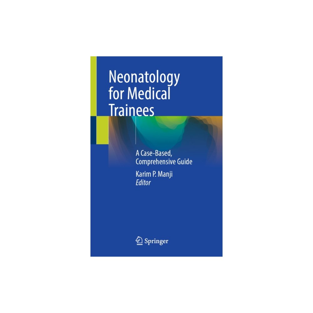 Springer Nature Switzerland AG Neonatology for Medical Trainees (häftad, eng)
