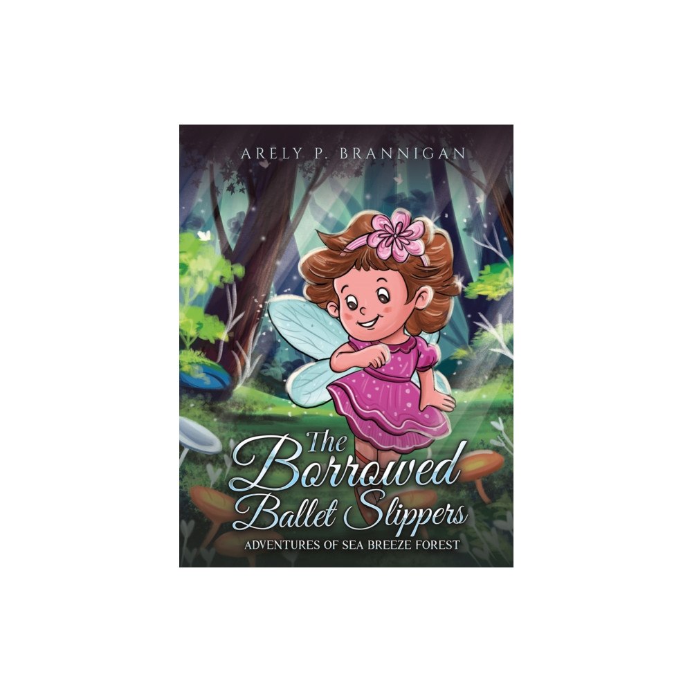 Austin Macauley Publishers LLC The Borrowed Ballet Slippers (häftad, eng)