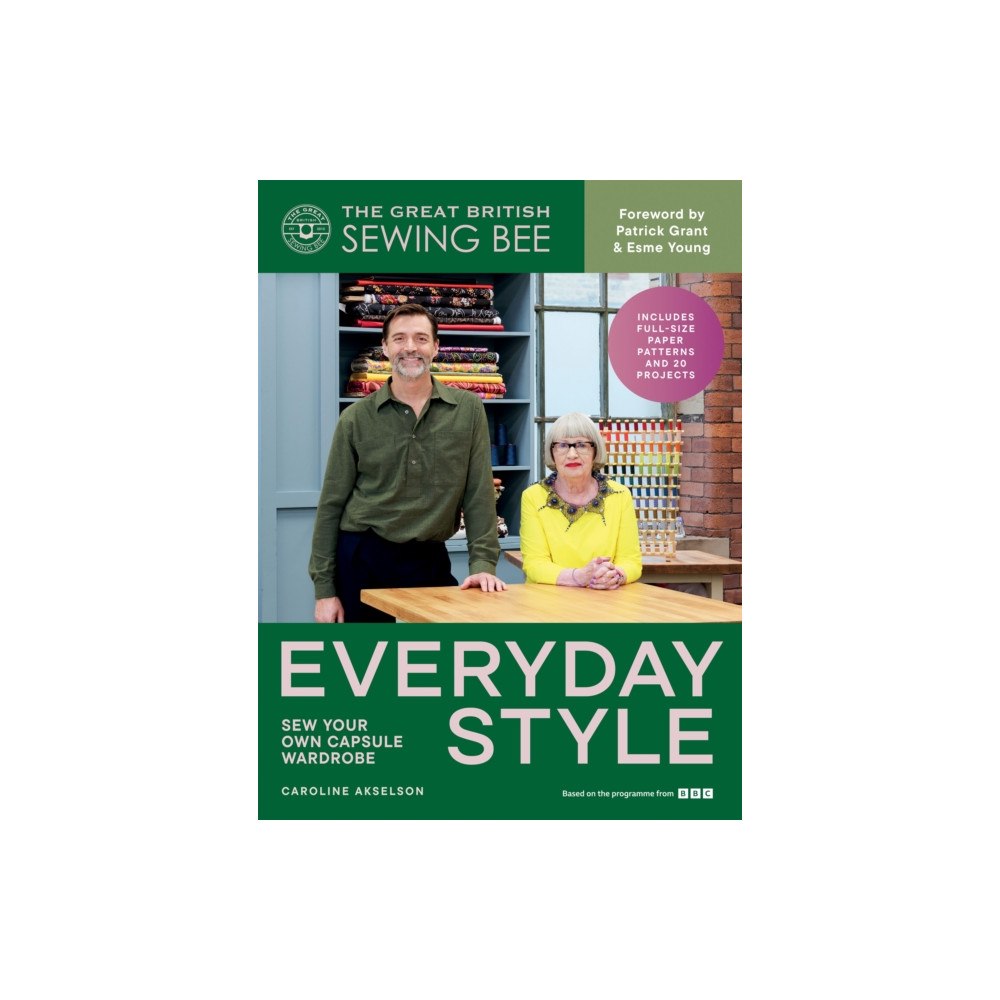 Quadrille Publishing Ltd The Great  British Sewing Bee: Everyday Style (inbunden, eng)
