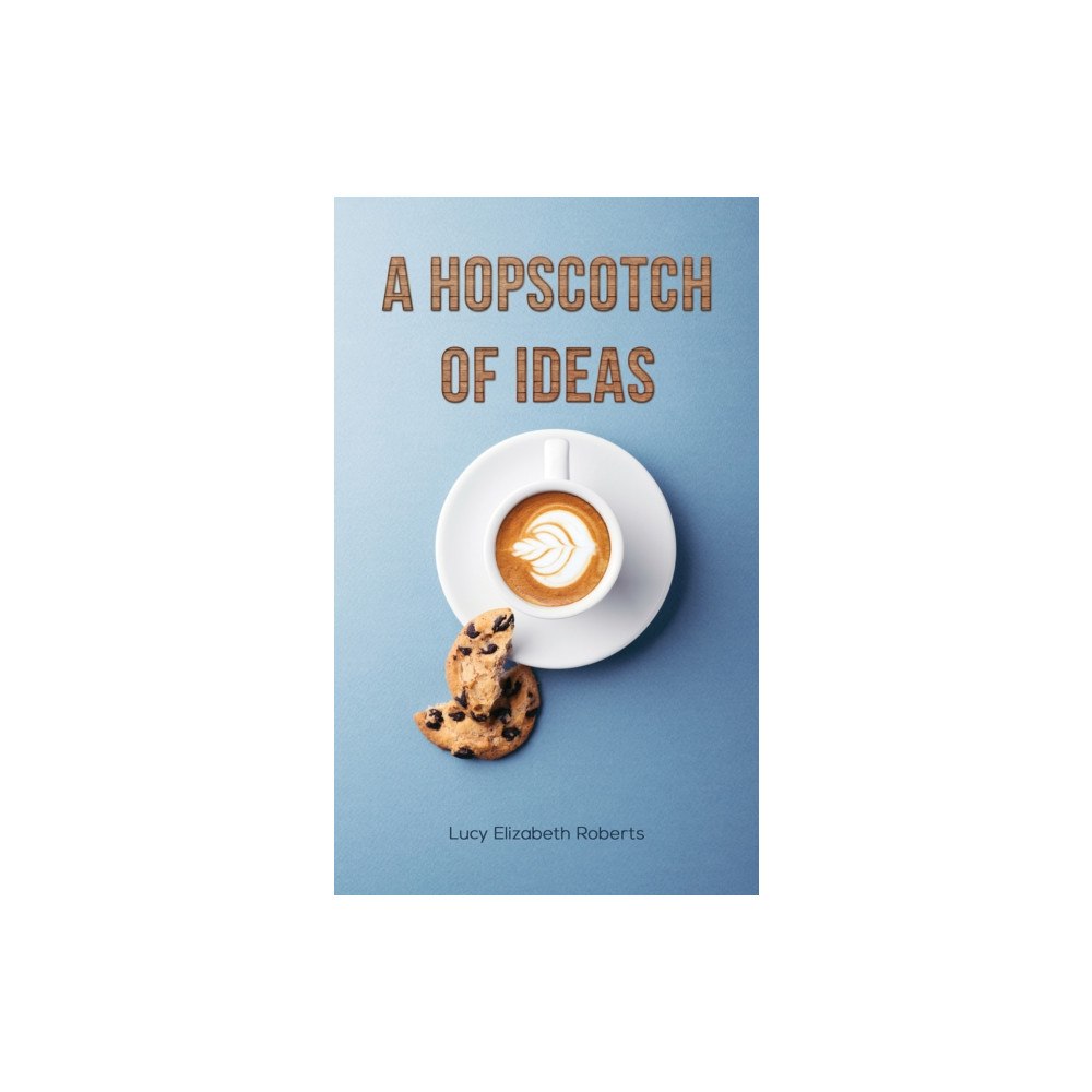 Austin Macauley Publishers A Hopscotch of Ideas (häftad, eng)