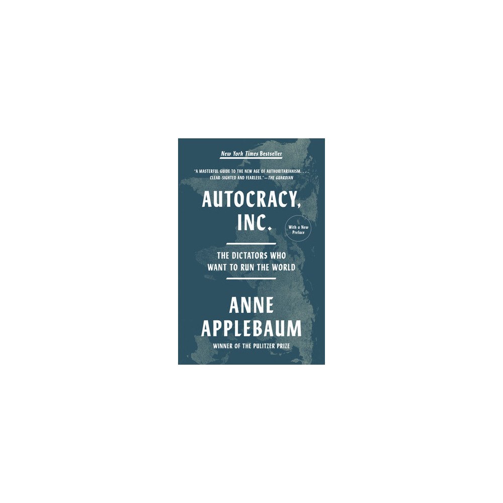 Anne Applebaum Autocracy, Inc. (pocket, eng)