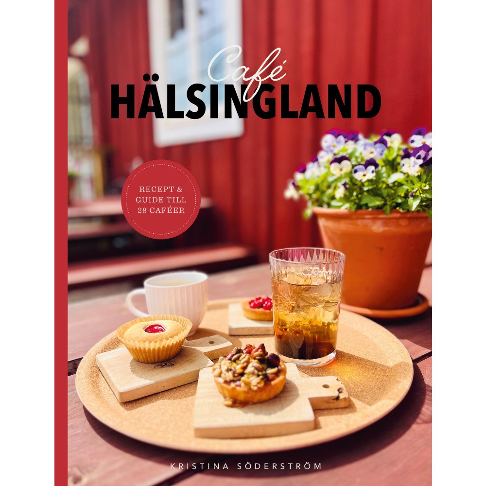 Kristina Söderström Café Hälsingland (inbunden)