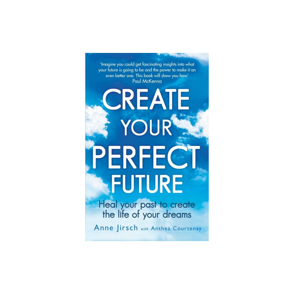 Little, Brown Book Group Create Your Perfect Future (häftad, eng)