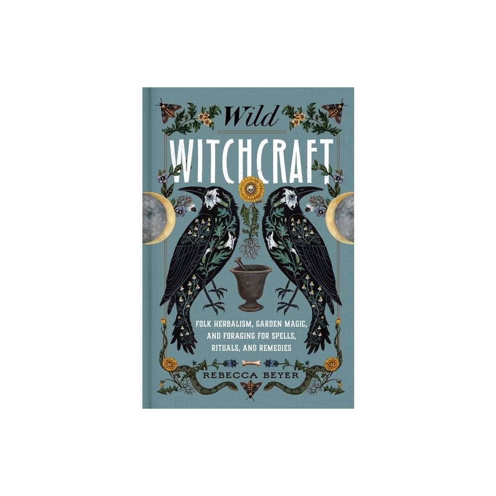 Rebecca Beyer Wild Witchcraft (inbunden, eng)