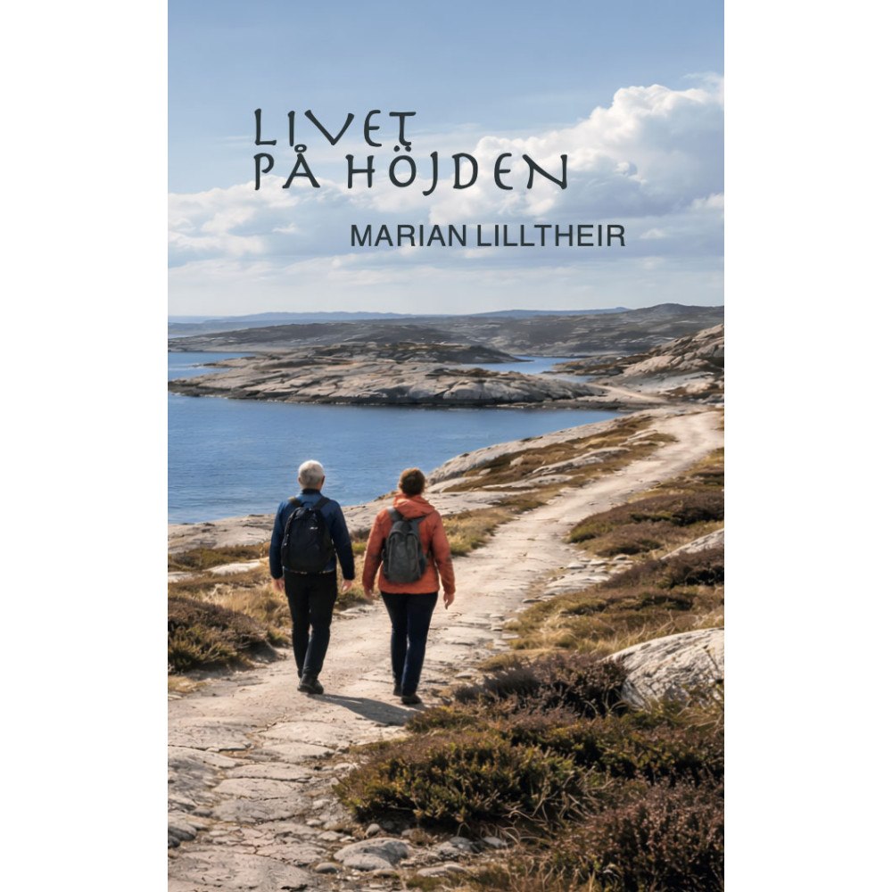 Marian Lilltheir Livet på höjden (inbunden)