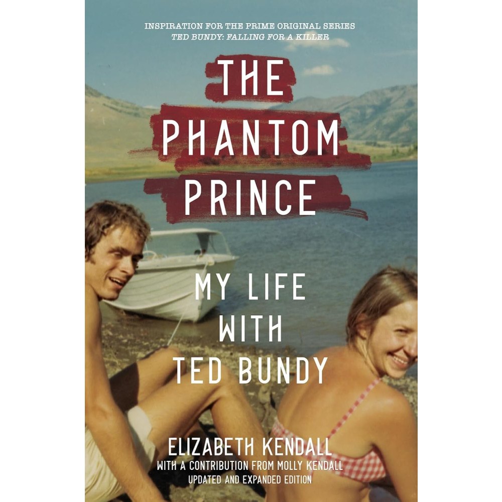 Molly Elizabeth Kendall The Phantom Prince: My Life with Ted Bundy, Updated and Expa (häftad, eng)