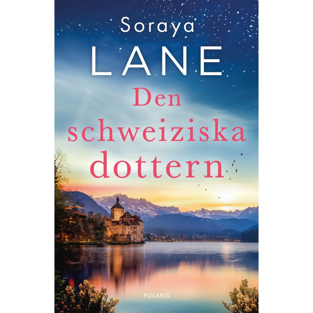 Soraya Lane Den schweiziska dottern (bok, danskt band)