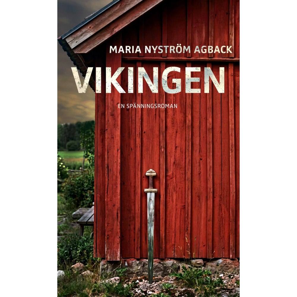 Maria Nyström Agback Vikingen : en spänningsroman (häftad)