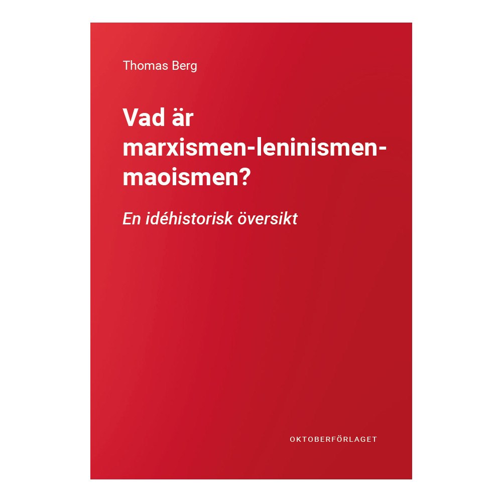 Thomas Berg Vad är marxismen-leninismen-maoismen? : en idéhistorisk översikt (häftad)