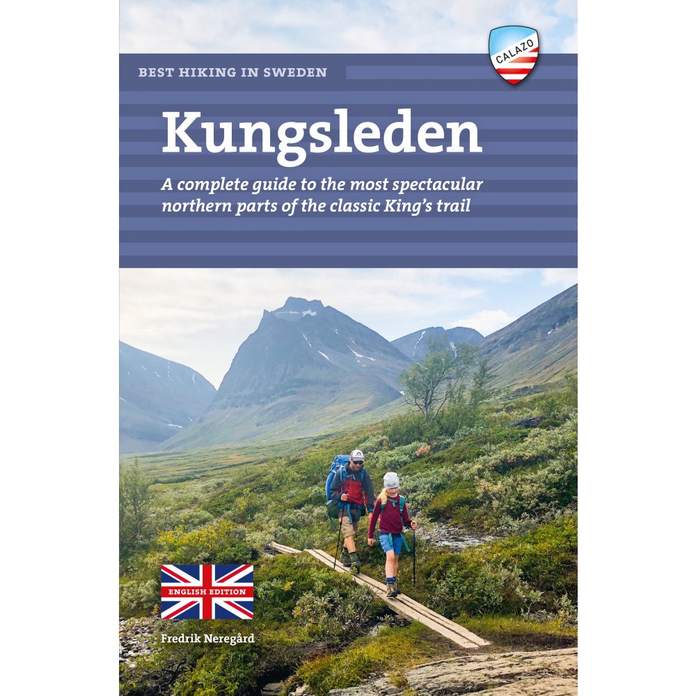 Fredrik Neregård Kungsleden : a complete guide to the most spectacular northern parts of the classic King's trail (bok, flexband, eng)