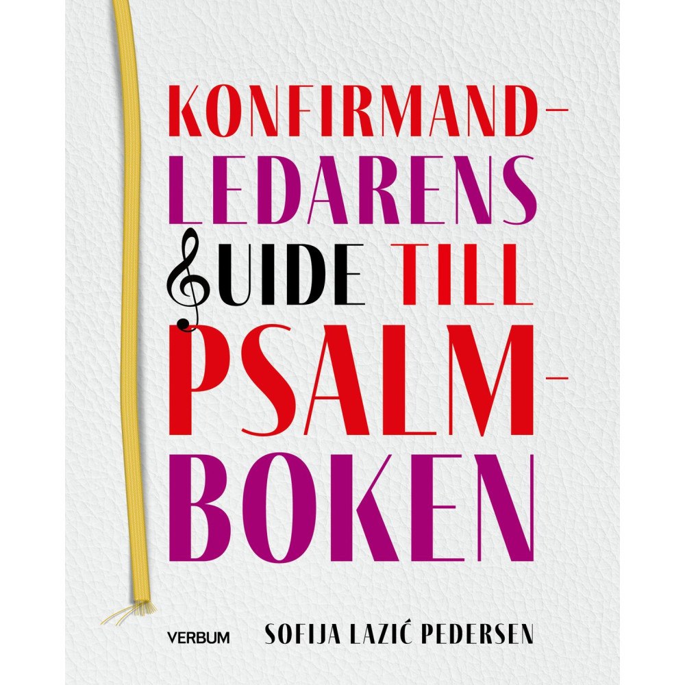 Sofija Lazic Pedersen Konfirmandledarens guide till psalmboken (häftad)