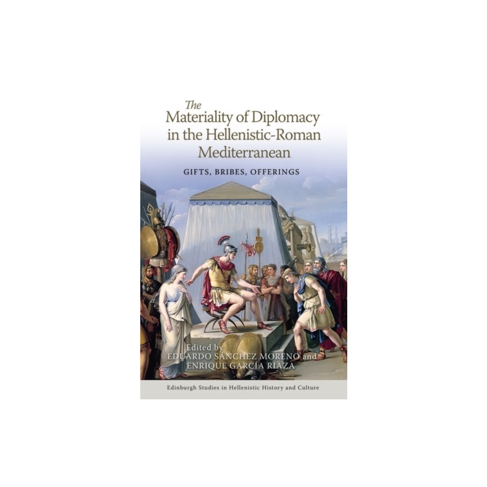 Edinburgh university press The Materiality of Diplomacy in the Hellenistic-Roman Mediterranean (häftad, eng)