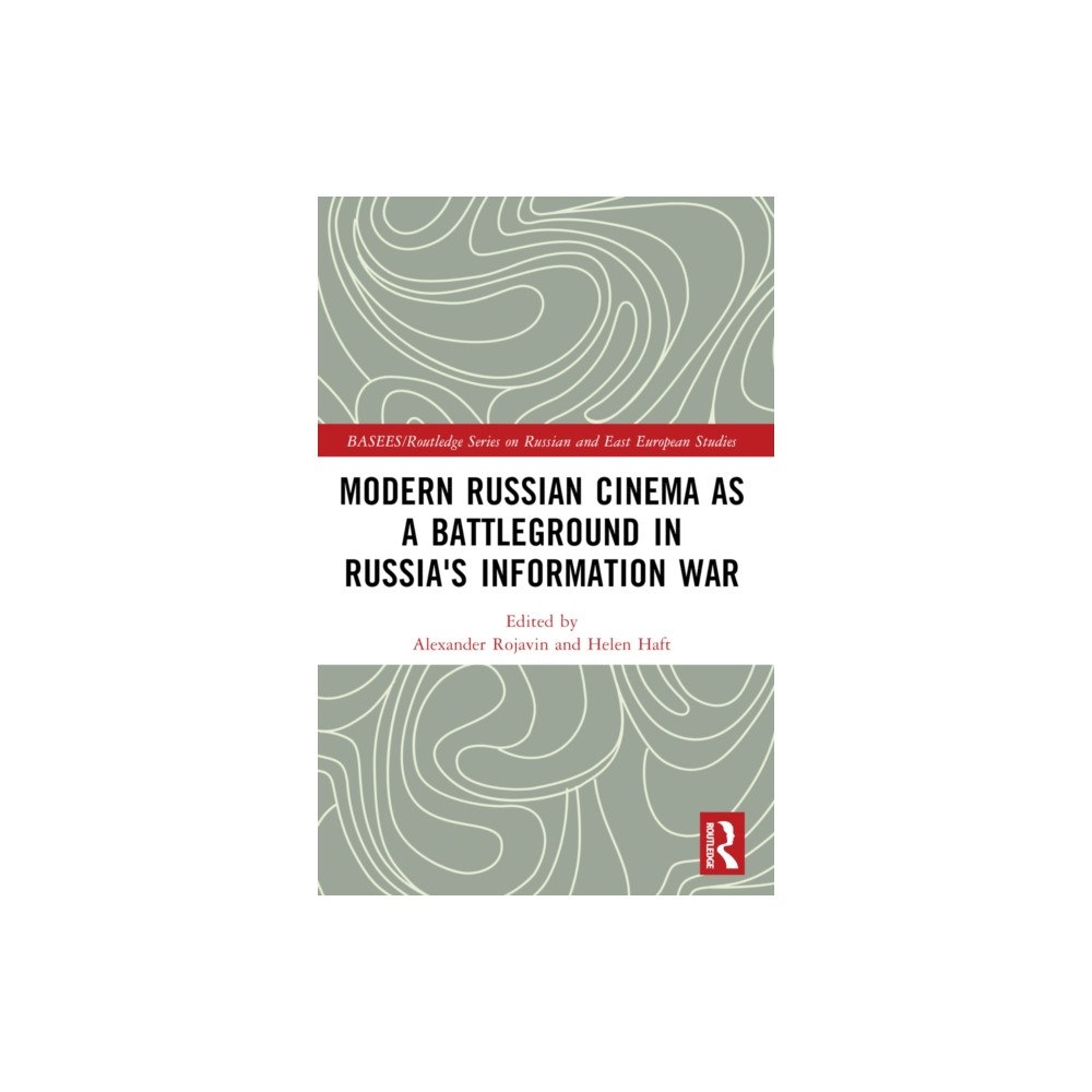 Taylor & francis ltd Modern Russian Cinema as a Battleground in Russia's Information War (häftad, eng)