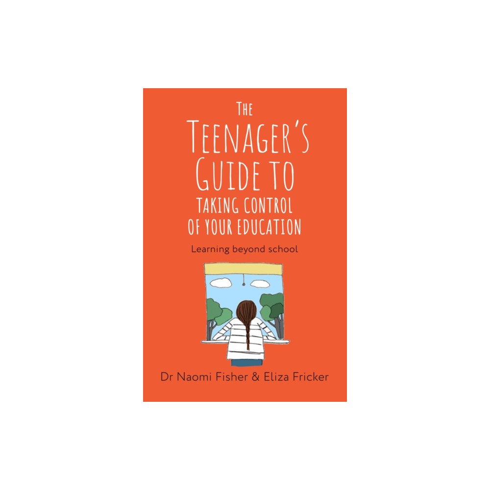 Little, Brown Book Group The Teenager''s Guide to Taking Control of Your Education (häftad, eng)