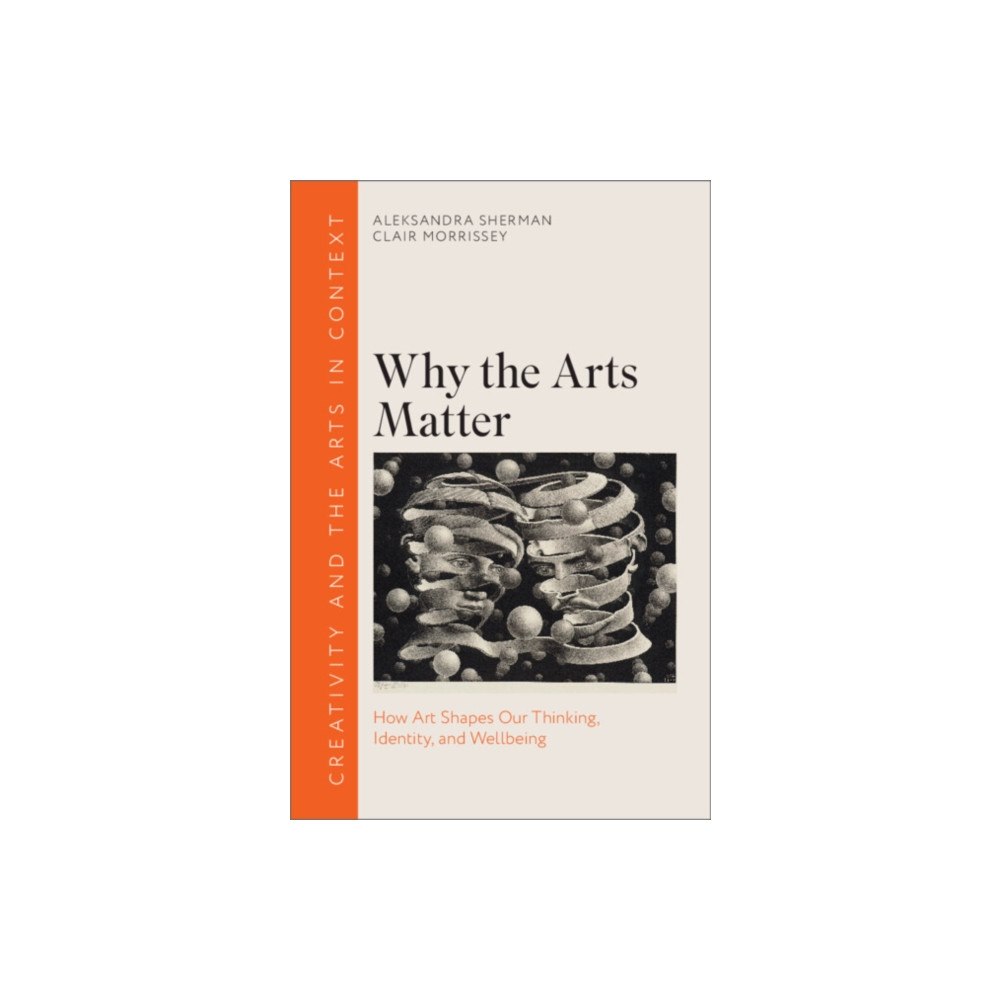 Cambridge University Press Why the Arts Matter (häftad, eng)