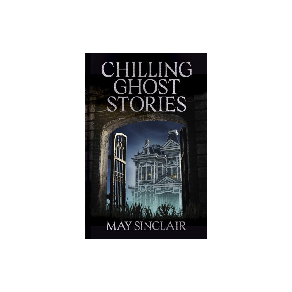 Arcturus publishing ltd Chilling Ghost Stories (häftad, eng)