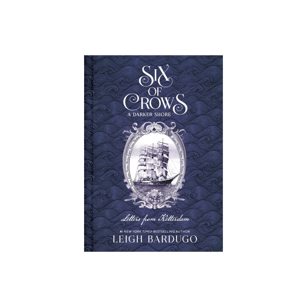 Leigh Bardugo Six of Crows: A Darker Shore: Letters from Ketterdam (inbunden, eng)