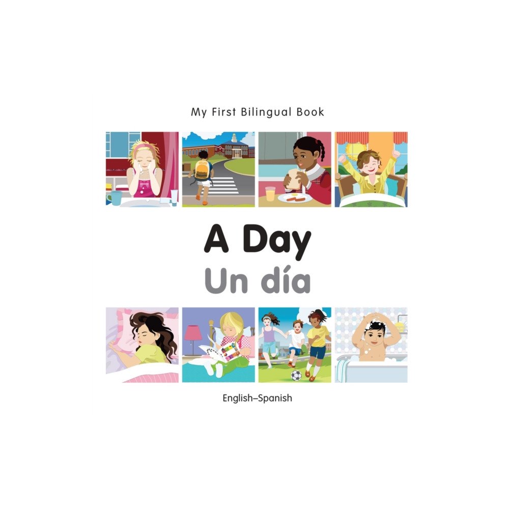 Milet Books Limited My First Bilingual Book -  A Day (English-Spanish) (bok, board book, eng)
