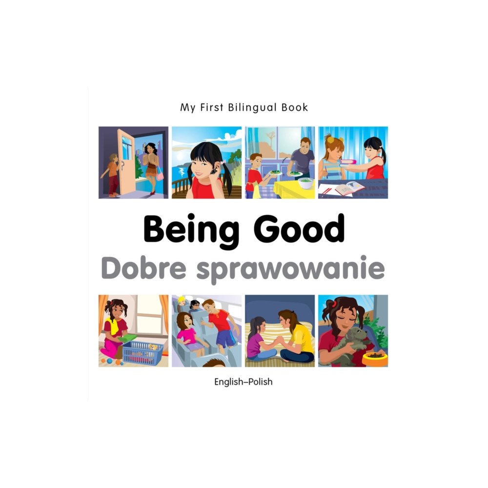 Milet Books Limited My First Bilingual Book - Being Good - Polish-english (bok, board book, eng)