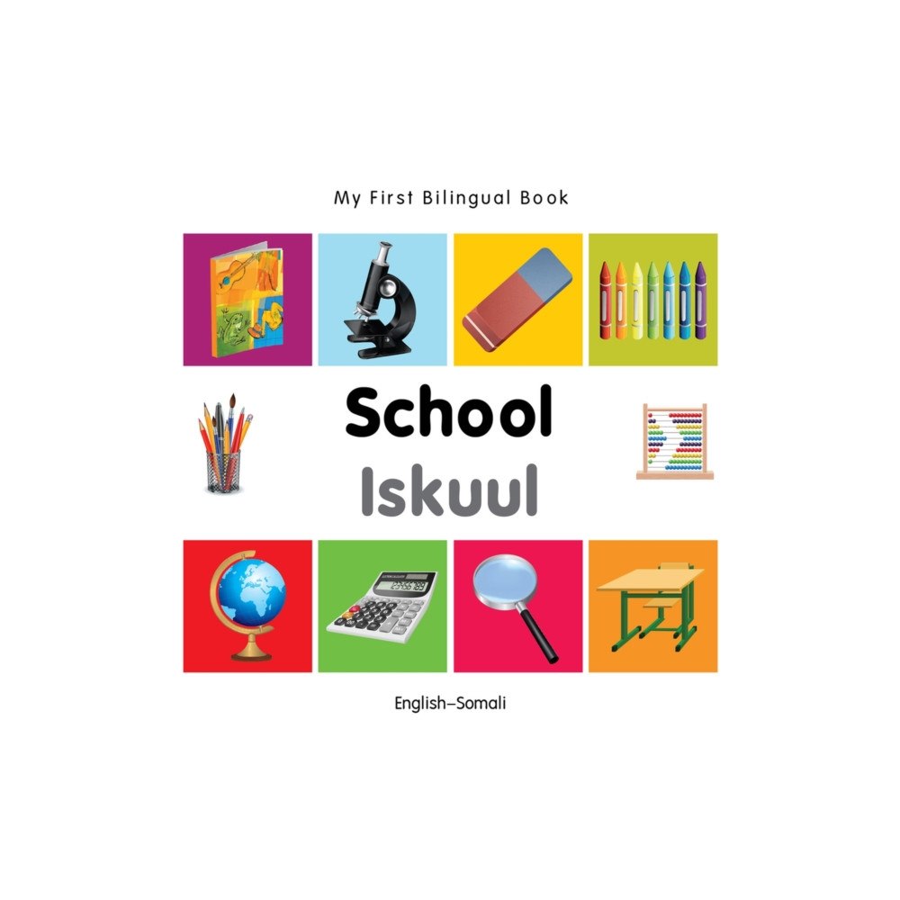 Milet Books Limited My First Bilingual Book -  School (English-Somali) (bok, board book, eng)