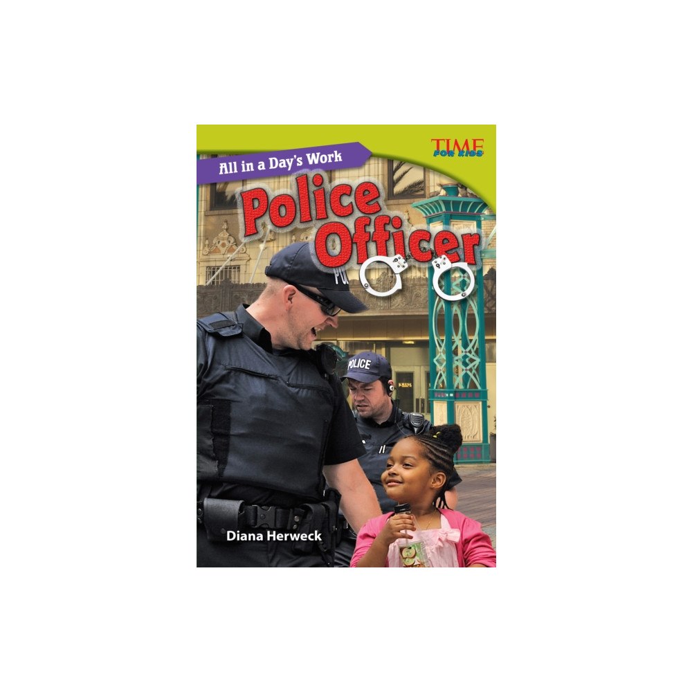Teacher Created Materials, Inc All in a Day's Work: Police Officer (häftad, eng)