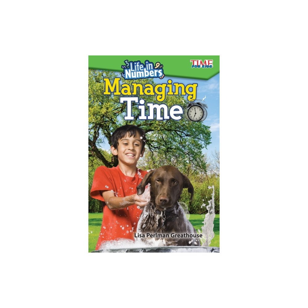 Teacher Created Materials, Inc Life in Numbers: Managing Time (häftad, eng)