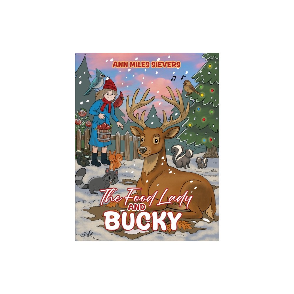 Austin Macauley Publishers The Food Lady and Bucky (inbunden, eng)
