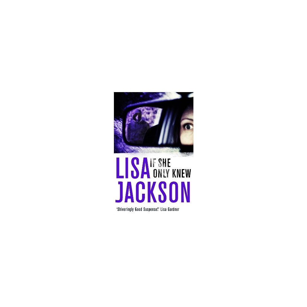 Lisa Jackson If she only knew (häftad, eng)