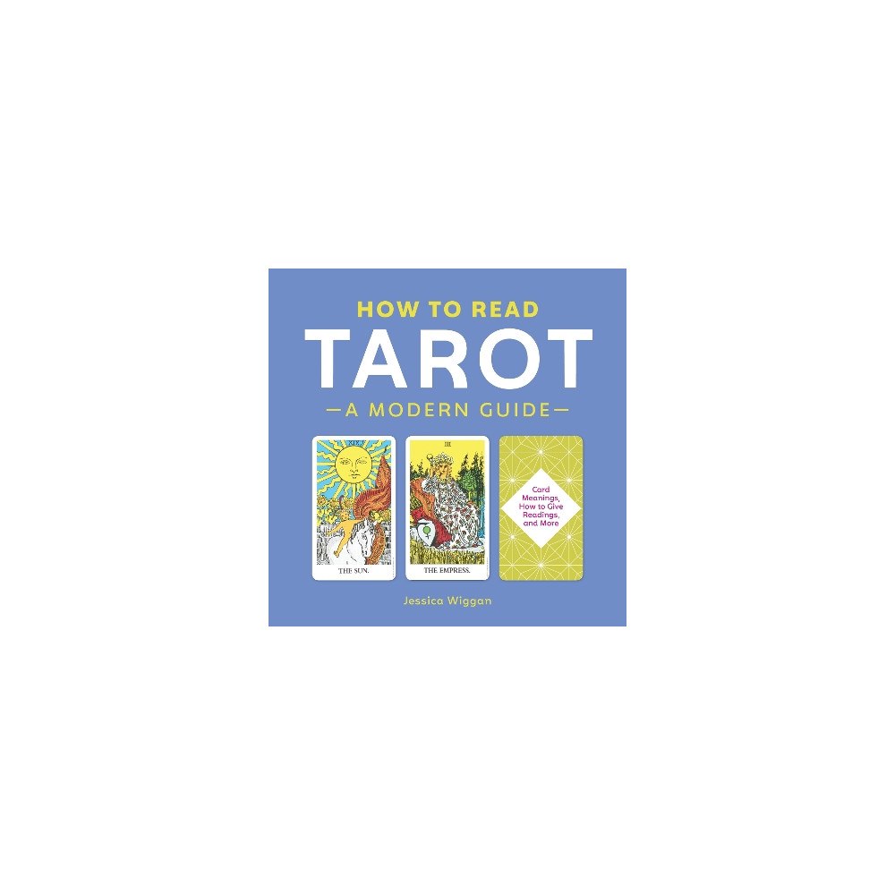 Jessica Wiggan How to Read Tarot: A Modern Guide (häftad, eng)