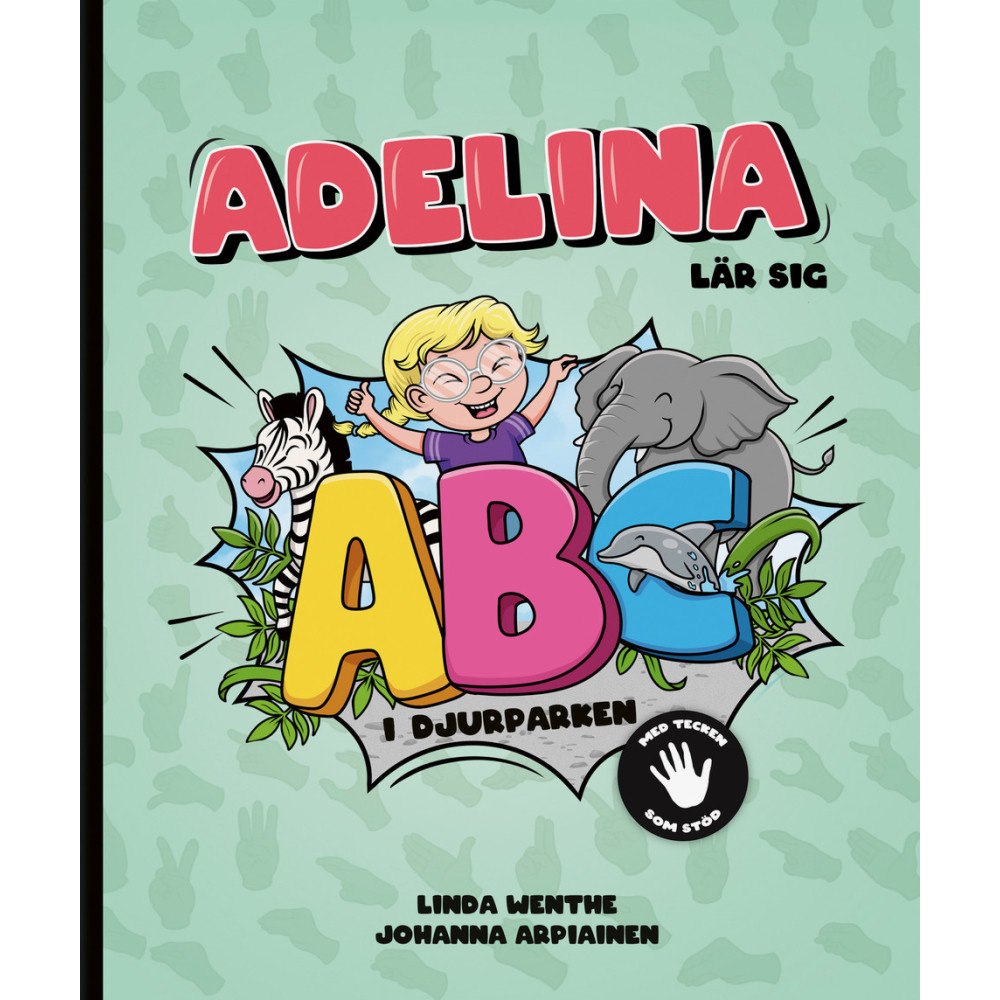 Linda Wenthe Adelina lär sig ABC i djurparken (inbunden)