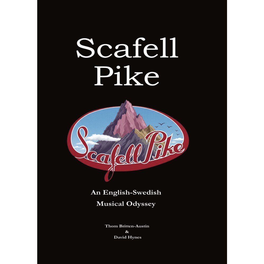 Thom Britten-Austin Scafell pike : an English-Swedish musical odyssey (inbunden, eng)