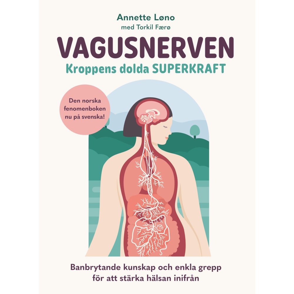 Annette Løno Vagusnerven : kroppens dolda superkraft (bok, kartonnage)