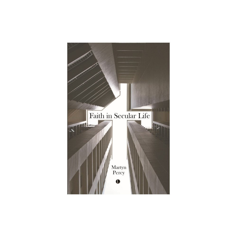 Boydell & Brewer Ltd Faith in Secular Life (häftad, eng)