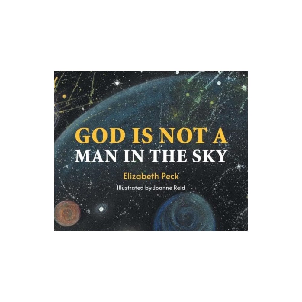 The Franciscan Publishing Company God Is Not A Man In The Sky (inbunden, eng)