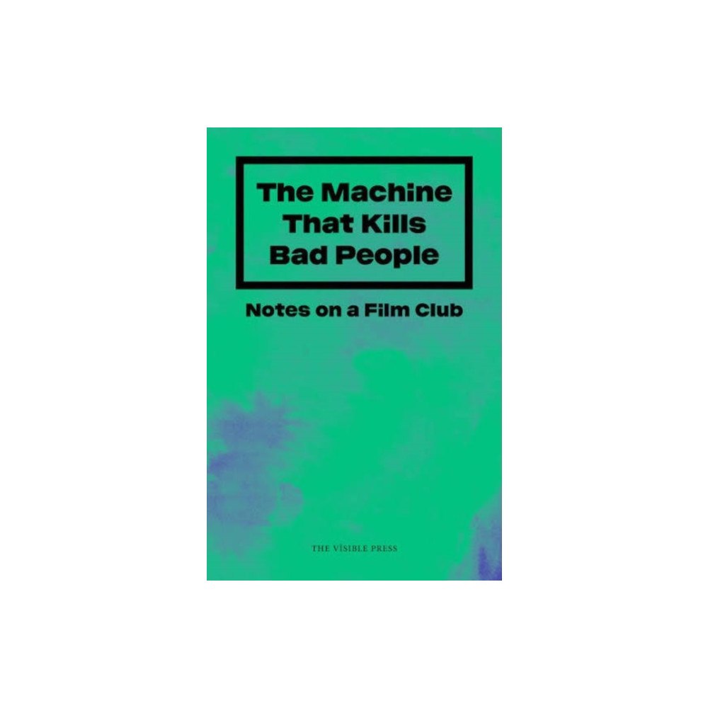 The Visible Press The Machine That Kills Bad People (häftad, eng)